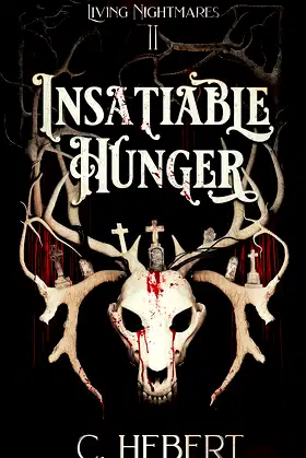 Insatiable Hunger (Living Nightmares Book 2) poster