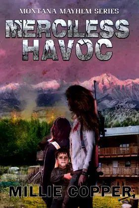 Merciless Havoc: Montana Mayhem Book 3 | America's New Apocalypse poster