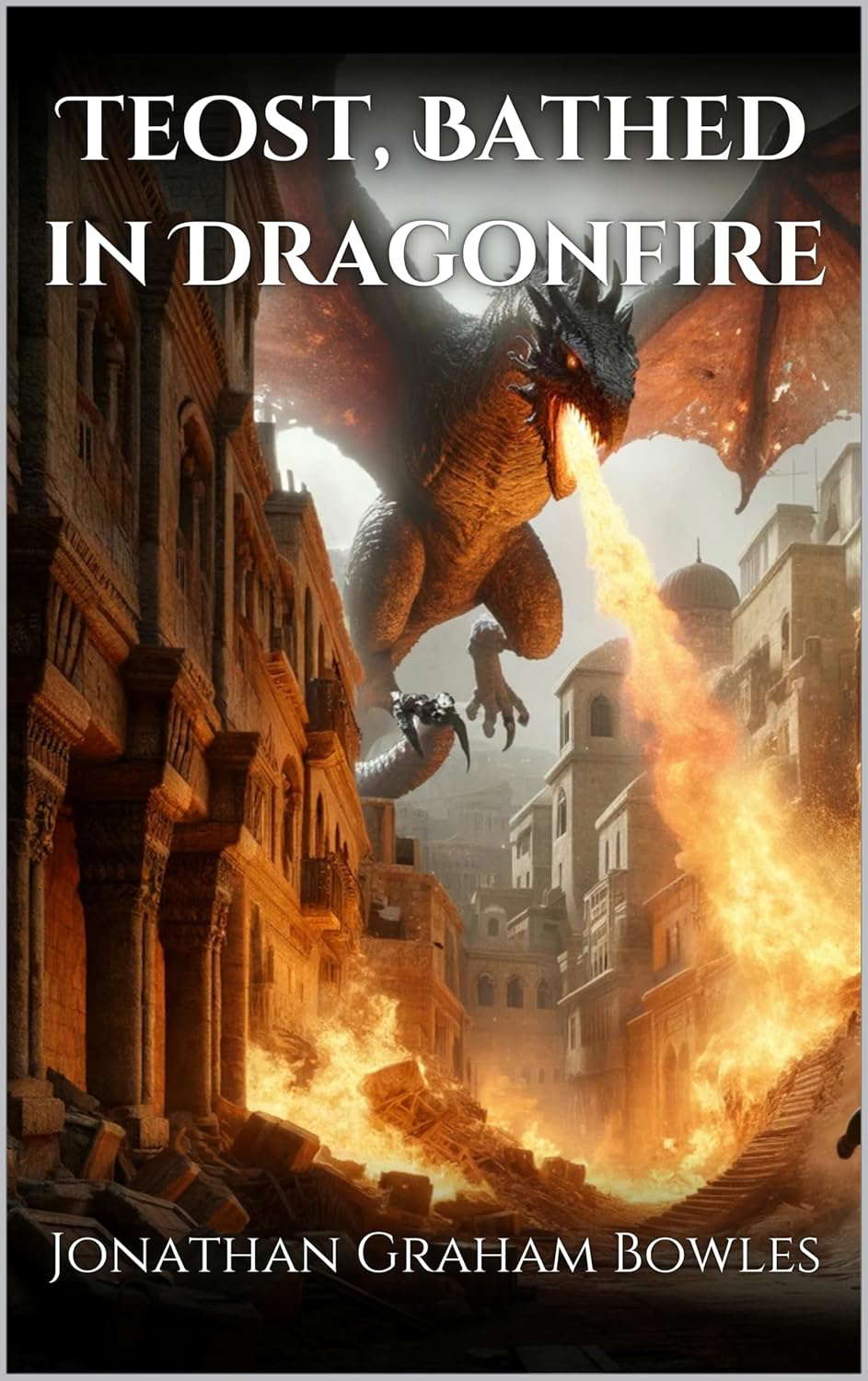 Teost, Bathed in Dragonfire (Tales of Zersha Book 4) poster
