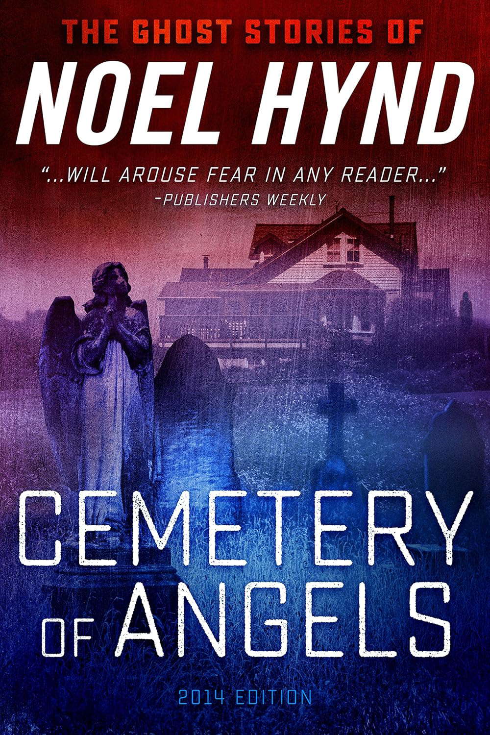 Cemetery of Angels (THE GHOST STORIES OF NOEL HYND Book 2) poster