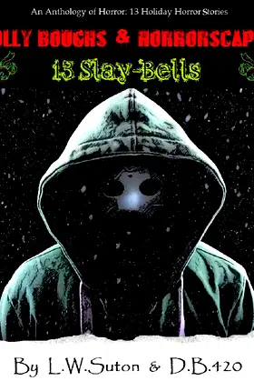 Holly Boughs and Horrorscapes: 13 Slay-Bells poster
