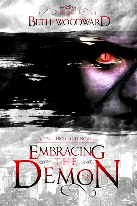 Embracing The Demon: A Dale Highland Novel poster