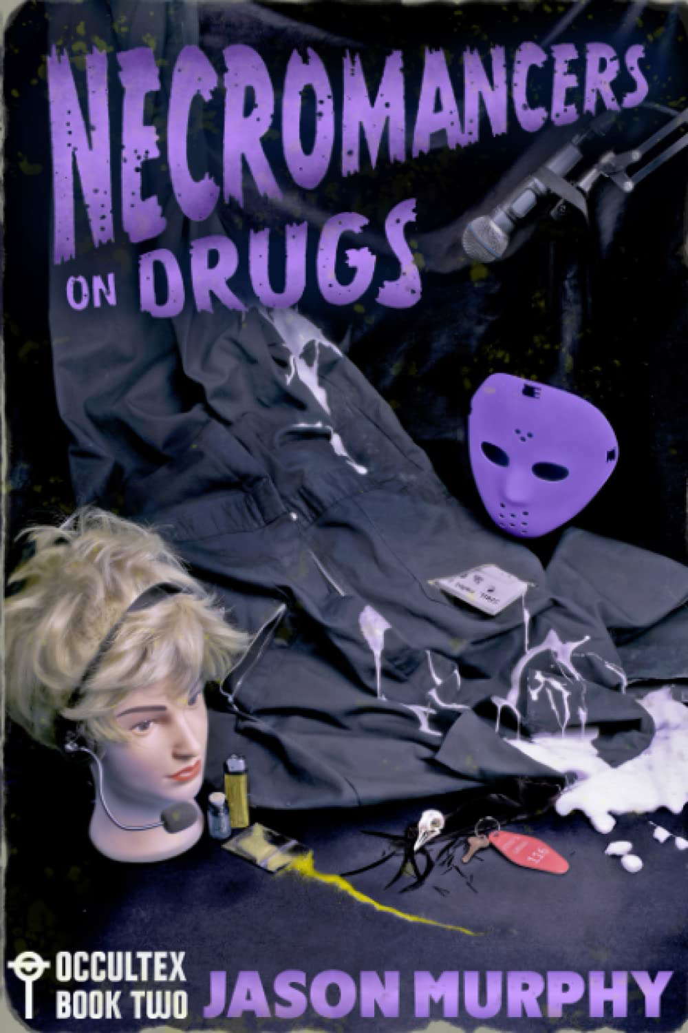 Necromancers On Drugs: Occultex Book Two poster