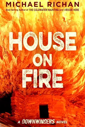 House on Fire (The Downwinders Book 11) poster