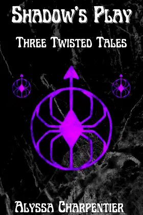 Shadow's Play: Three Twisted Tales (The Myrk Maiden Trilogy) poster