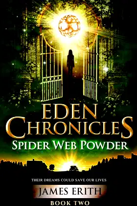 Spider Web Powder: Eden Chronicles, Book Two poster