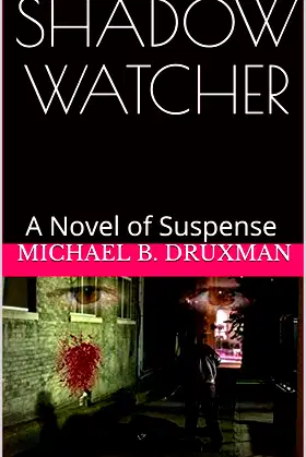SHADOW WATCHER: A Novel of Suspense poster