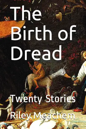 The Birth of Dread: Twenty Stories poster