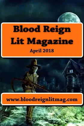 Blood Reign Lit Magazine: April 2018 poster