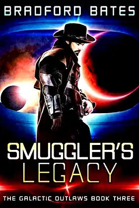 Smuggler's Legacy (The Galactic Outlaws) poster