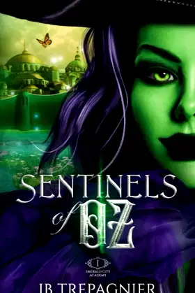 Sentinels of Oz: A Reverse Harem Academy Romance (Emerald City Academy) poster