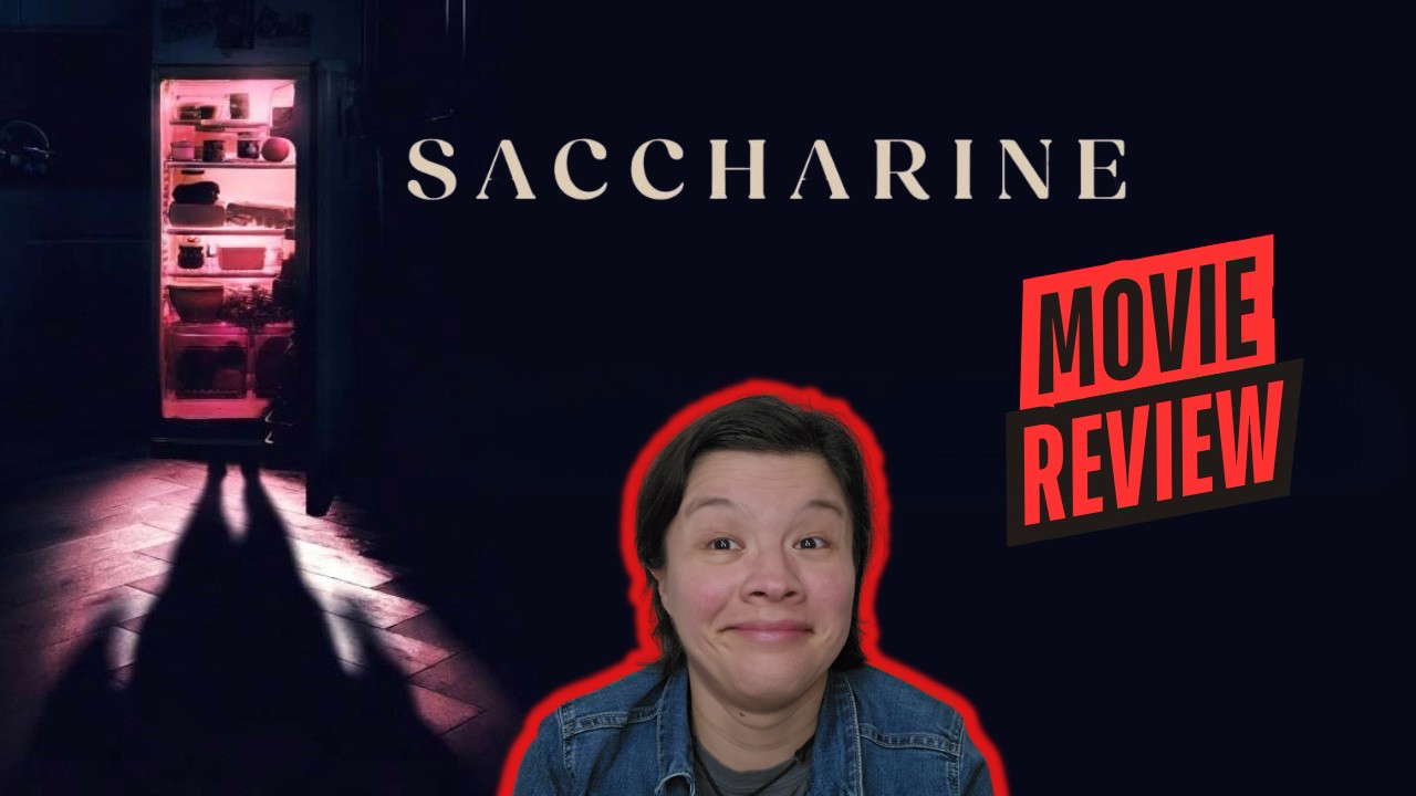 SACCHARINE | NON-SPOILER MOVIE REVIEW