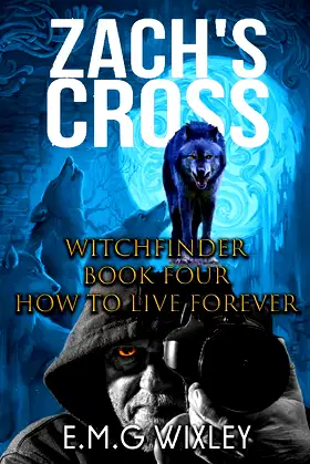 Zach's Cross: How to Live Forever (Witchfinder Series) poster