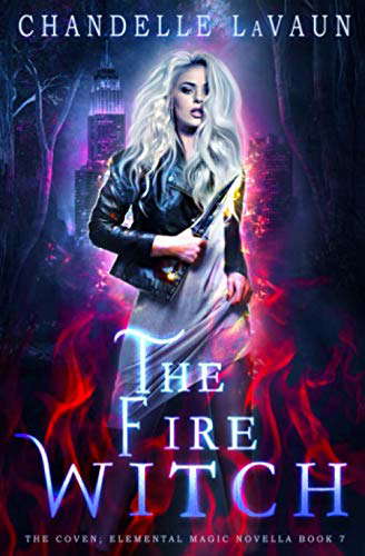 The Fire Witch (The Coven: Elemental Magic) poster