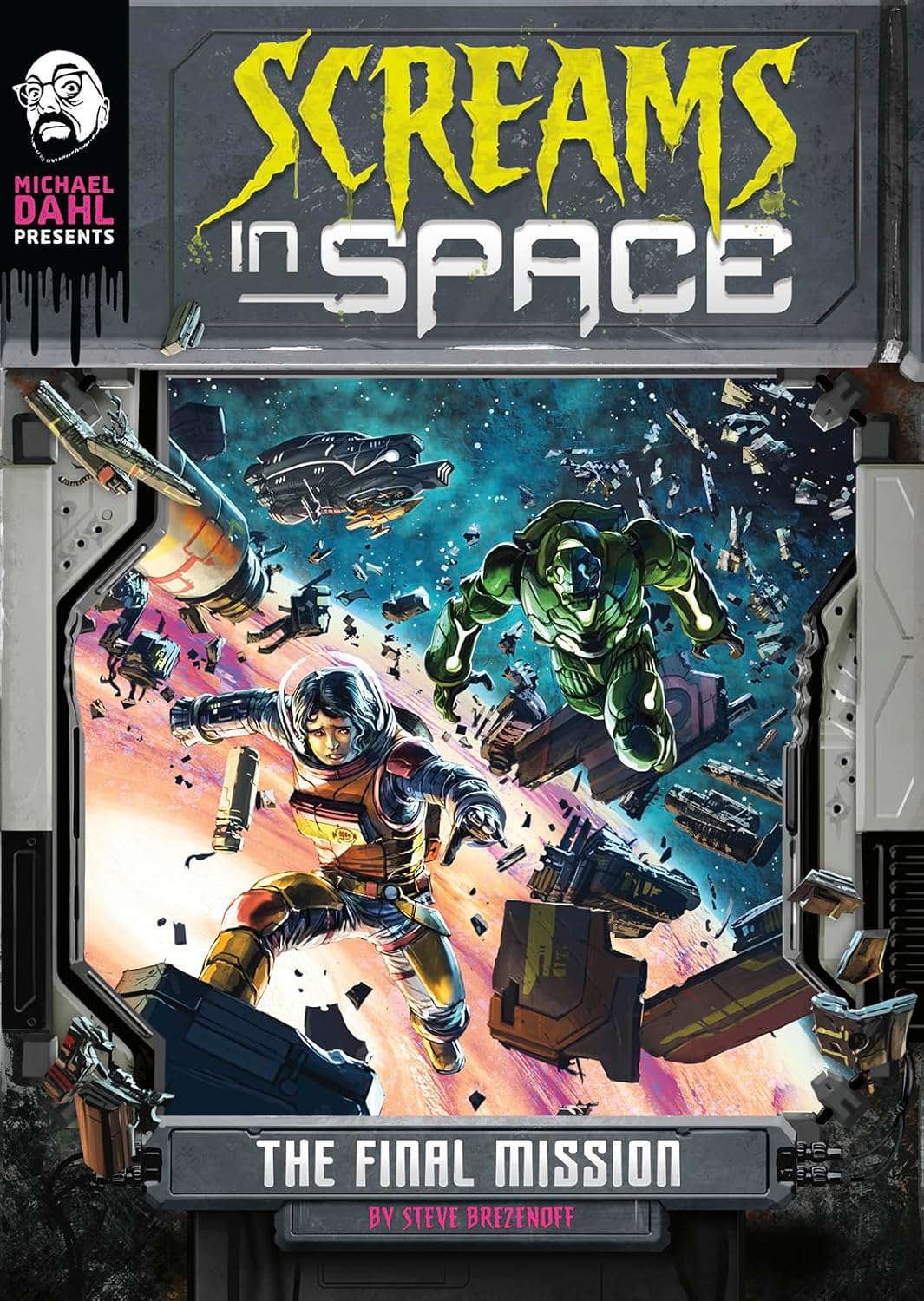 The Final Mission (Michael Dahl Presents: Screams in Space 4D) poster