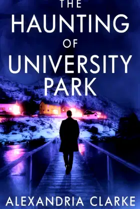 The Haunting of University Park (A Riveting Haunted House Mystery Series) poster