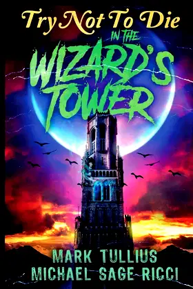 Try Not to Die: In the Wizard's Tower poster