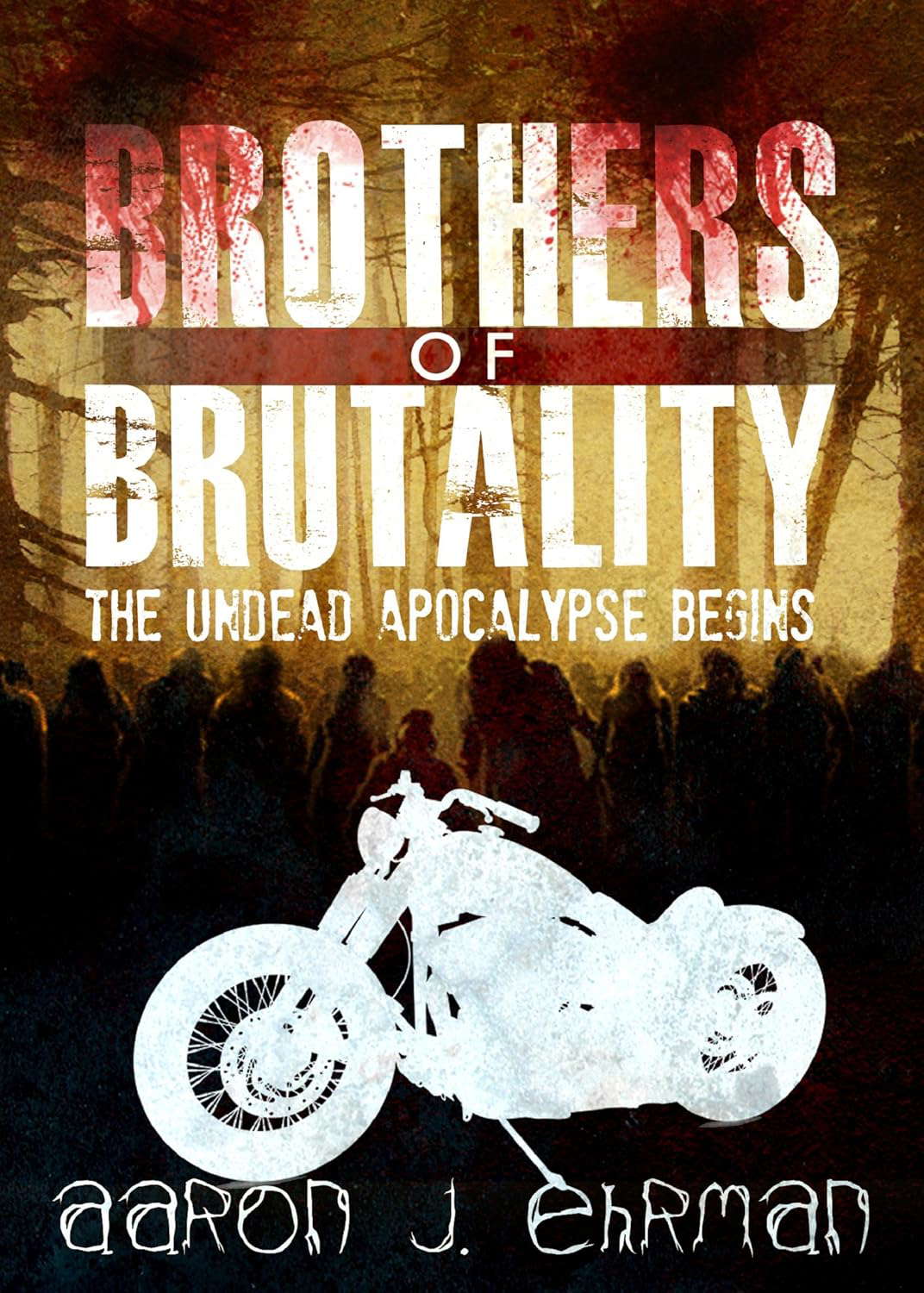 BROTHERS OF BRUTALITY: The Undead Apocalypse Begins poster
