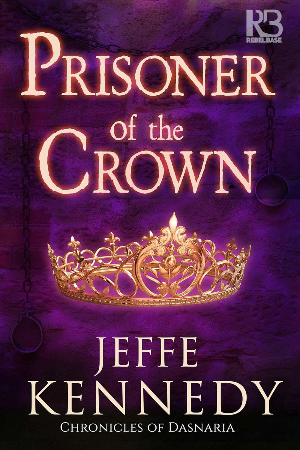 Prisoner of the Crown (Chronicles of Dasnaria Book 1) poster