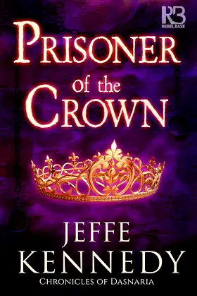 Prisoner of the Crown (Chronicles of Dasnaria Book 1) poster