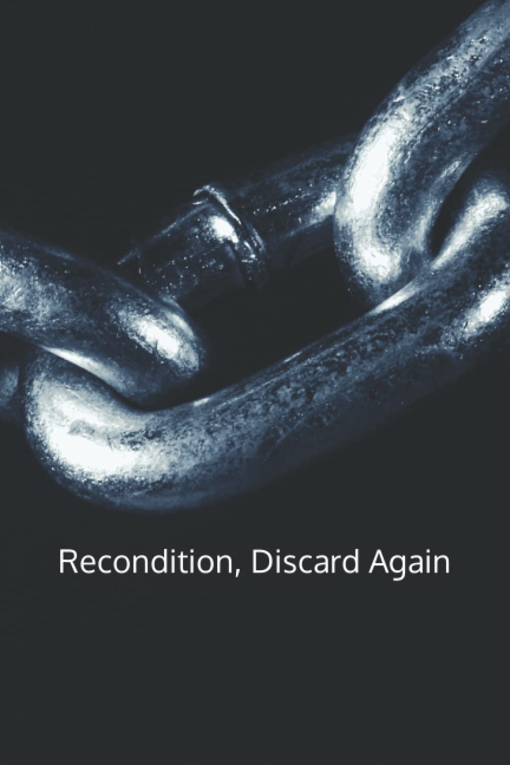 Recondition, Discard Again poster