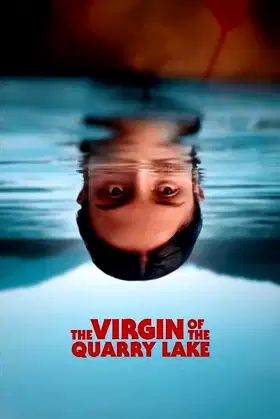 The Virgin of the Quarry Lake poster