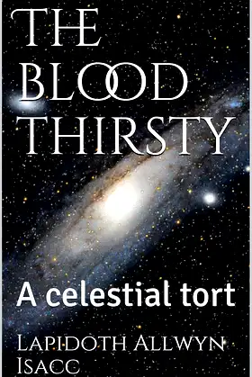 The blood thirsty: A celestial tort poster
