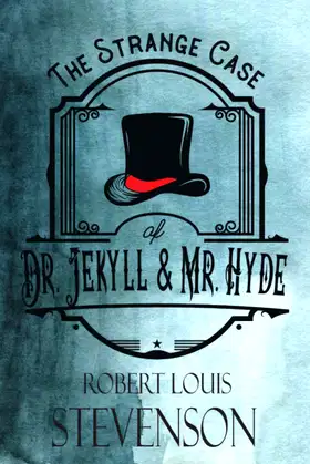 The Strange Case of Dr. Jekyll & Mr. Hyde: The Original 1886 Classic poster