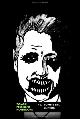42. Zombie Bill Clinton (Zombie Presidents, Undead Presidents) poster