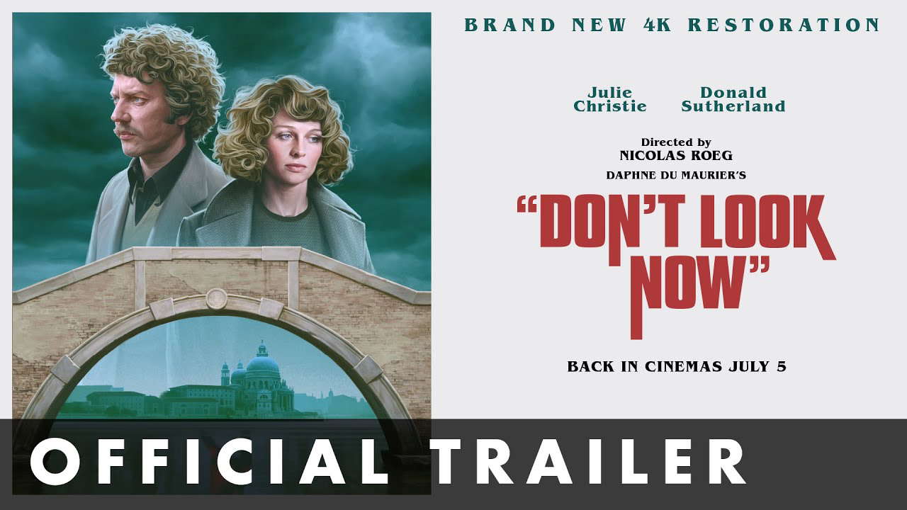 DON'T LOOK NOW - Official Trailer - Starring Donald Sutherland and Julie Christie