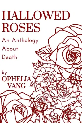 Hallowed Roses: An Anthology About Death poster