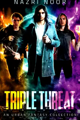 Triple Threat: An Urban Fantasy Collection poster