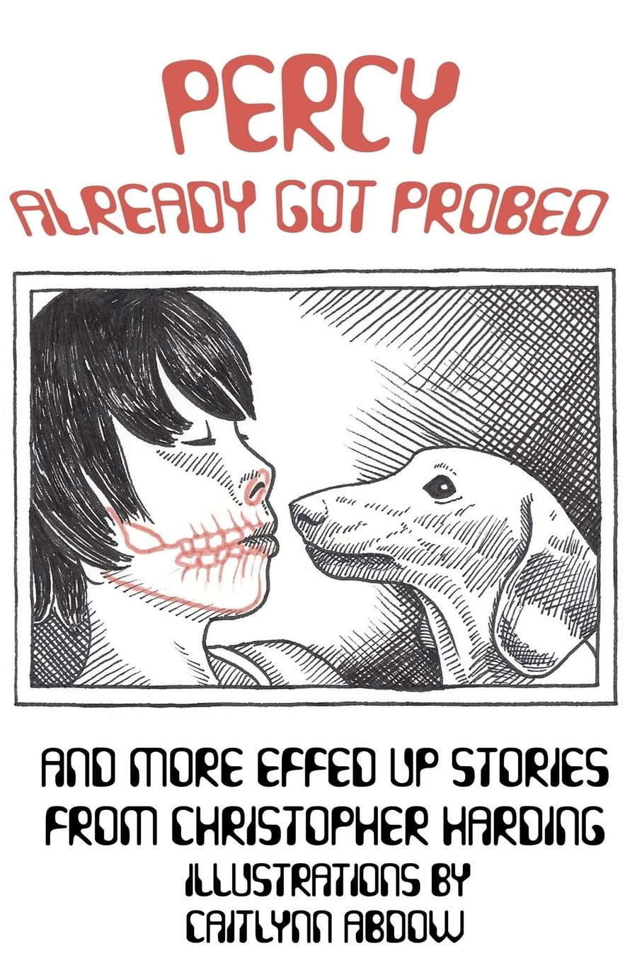 Percy Already Got Probed: and More Effed Up Stories (Percy Gets Probed) poster