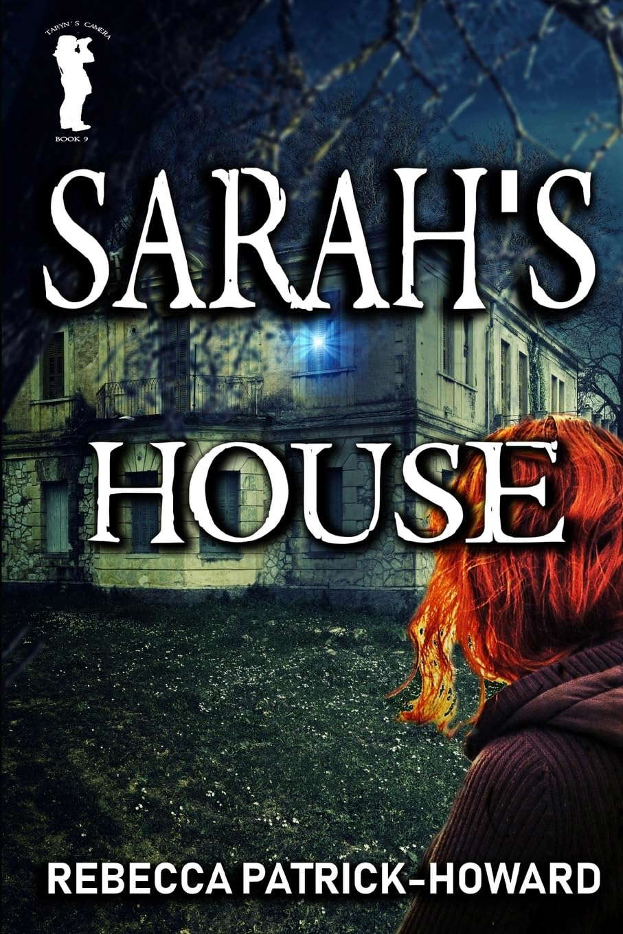 Sarah's House: A Ghost Story (Taryn's Camera) poster