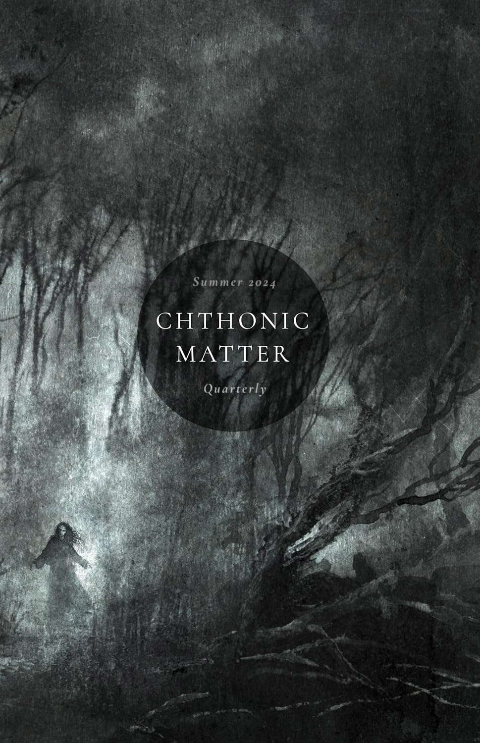 Chthonic Matter Quarterly: Summer 2024 poster