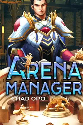 Arena Manager: An Isekai LitRPG Teambuilder (The Fantasy World of Dorbin) poster