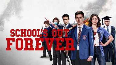 SCHOOL’S OUT FOREVER  – Official Trailer poster