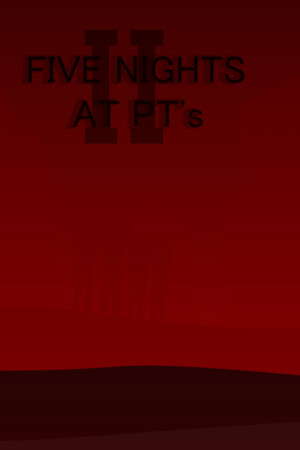Five Nights At PT's II poster
