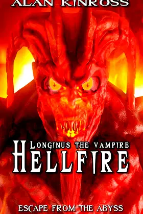 Longinus the Vampire: Hellfire: (Army of Angels Scroll I) poster