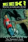 The Mummy's Gold (Eek! Stories to Make You Shriek) poster