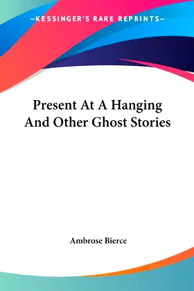 Present At A Hanging And Other Ghost Stories poster