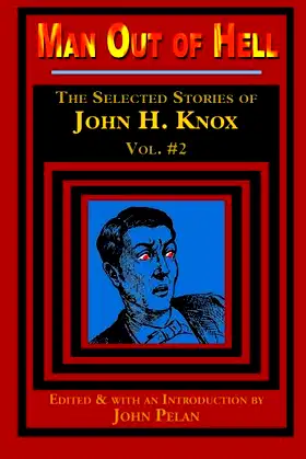 Man Out of Hell: The Selected Stories of John H. Knox poster