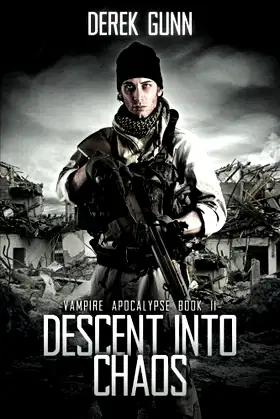 Vampire Apocalypse: Descent Into Chaos (Book 2) poster
