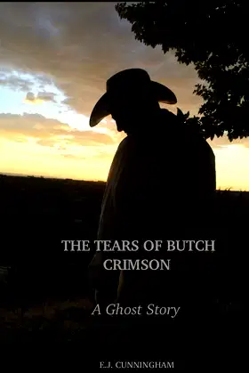 The Tears of Butch Crimson: A Ghost Story poster