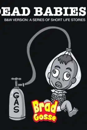 Dead Babies 8: B&W Version: A Series Of Short Life Stories poster