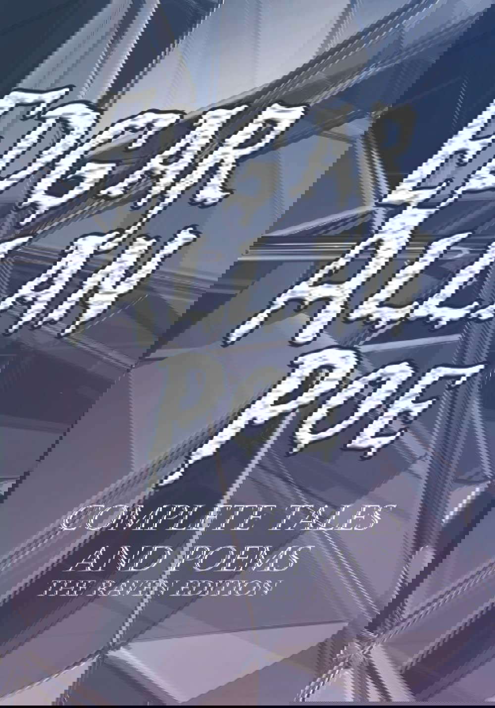 Edgar Allan Poe: Complete Tales and Poems – Raven Edition poster