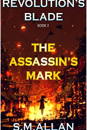The Assassin's Mark (Revolution's Blade Book 3) poster