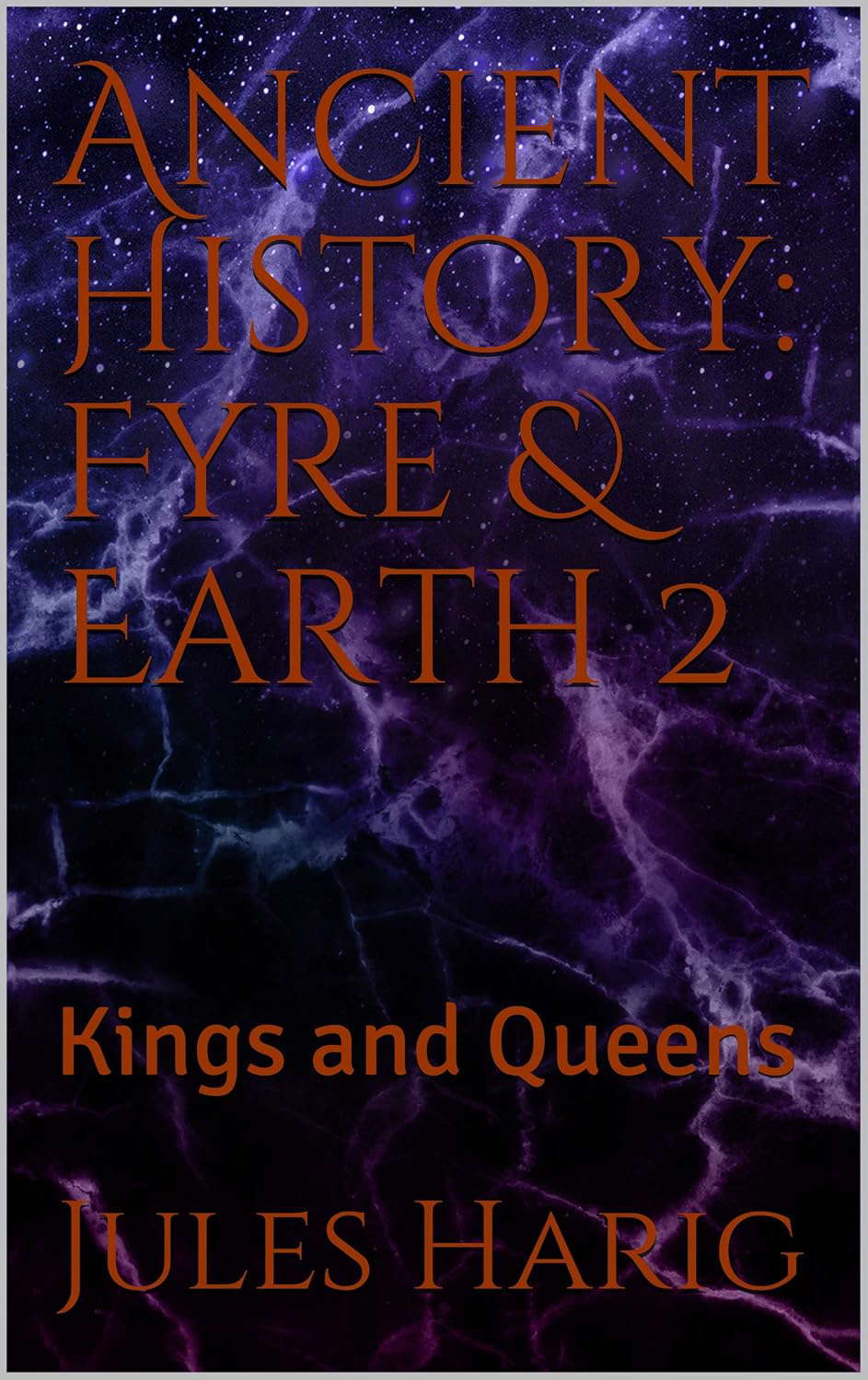 Ancient History: Fyre & Earth 2: Kings and Queens poster