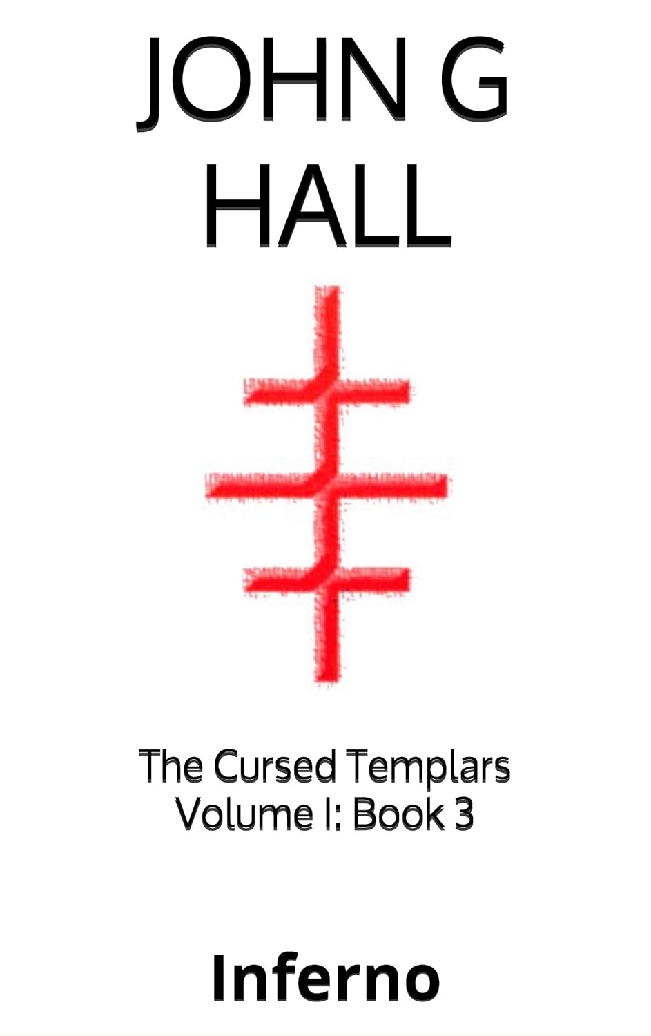 The Cursed Templars Volume I: Book 3: Inferno poster