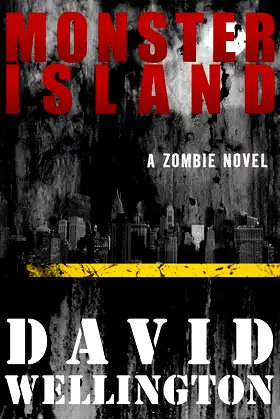 Monster Island: A Zombie Novel (The Monster Island Book 1) poster